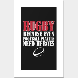 Rugby Because Even Football Players Need Heroes Posters and Art